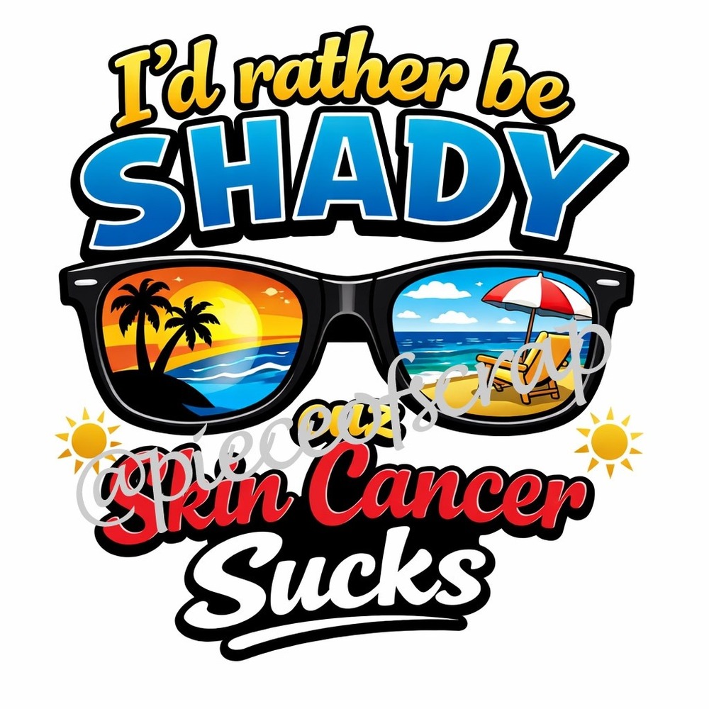 Skin Cancer Awareness Sticker Decal I'd Rather Be Shady Benefit Vinyl 3" Die Cut
